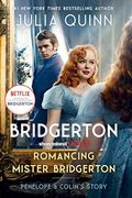Romancing Mister Bridgerton [tv Tie-In]: Penelope & Colin's Story, the Inspiration for Bridgerton Season Three (en Inglés)