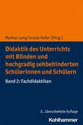 Didaktik Des Unterrichts Mit Blinden Und Hochgradig Sehbehinderten Schulerinnen Und Schulern: Band 2: Fachdidaktiken (en Alemán)