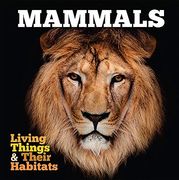 Mammals (Living Things and Their Habitats) (en Inglés)