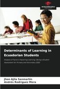 Determinants of Learning in Ecuadorian Students: Analysis of Factors Impacting Learning: Being a Student Assessment for Primary and Secondary 2020