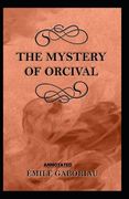 The Mystery of Orcival Annotated