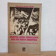 Nuestra lucha consecuente por una nueva Argentina (in Spanish)