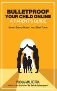 Bulletproof Your Child Online 