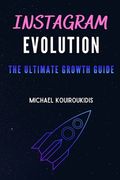 The Ultimate Instagram Growth Guide: Understanding Social Media