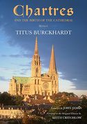 Chartres and the Birth of the Cathedral (en Inglés)