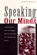 speaking our minds: conversations with the people behind landmark first amendment cases (en Inglés)