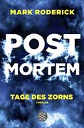 Post Mortem - Tage des Zorns: Thriller (en Alemán)