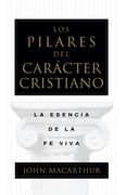 los pilares del caracter cristiano