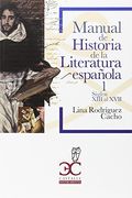 Manual de Historia de la Literatura Española 1: Siglos Xiii al Xvii (Castalia Universidad. C