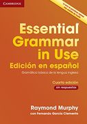 Essential Grammar in use 4ºEd Whithout key (en Bilingüe)