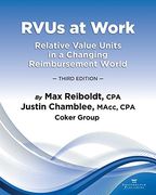Rvus at Work: Relative Value Units in a Changing Reimbursement World, 3rd Edition (en Inglés)