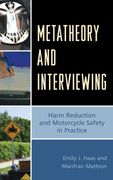 Metatheory and Interviewing: Harm Reduction and Motorcycle Safety in Practice (en Inglés)