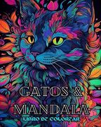 Gatos con mandalas - Libro para colorear para adultos. Hermosas páginas: Para colorear para adultos. Relajación y alivio del estrés