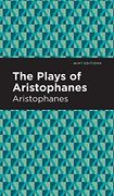 Plays of Aristophanes 