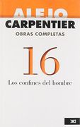 Alejo Carpentier. Obras Completas: Los Confines del Hombre: 16 (Obras Completas