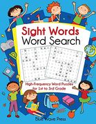 Sight Words Word Search: High-Frequency Word Puzzles for First Through Third Grade 