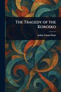 The Tragedy of the Korosko (en Inglés)