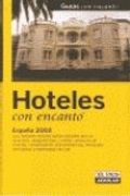 Hoteles con Encanto. España 2002 (Guias con Encanto)