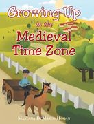 Growing Up in the Medieval Time Zone (en Inglés)