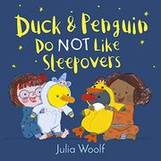 Duck and Penguin do not Like Sleepovers (en Inglés)