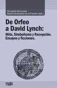 De Orfeo a David Lynch: Mito, Simbolismo y Recepción. Ensayos y Ficciones (Análisis y Crítica)