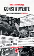 Nuestro fracaso constituyente: Chile, la serie. Temporadas 2019 a 2023