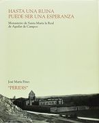 Hasta una Ruina Puede ser una Esperanza. Monasterio de Santa María la Real de ag