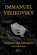 Oedipus and Akhnaton: Myth and History (en Inglés)
