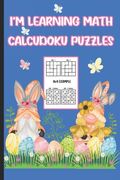 I'm Learning Math Calcudoku Puzzles: Learning Addition Is Fun With These Easy Calcudoku Puzzles! (en Inglés)