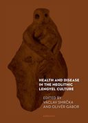 Health and Disease in the Neolithic Lengyel Culture (en Inglés)