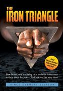 The Iron Triangle: Inside the Liberal Democrat Plan to Use Race to Divide Christians and America in their Quest for Power and How We Can (en Inglés)