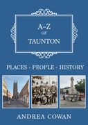 A-Z of Taunton: Places-People-History (en Inglés)