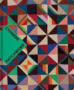 Chinese Patchwork: Ancient Origins, New Expressions