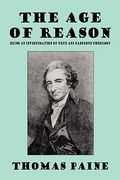 the age of reason: being an investigation of true and fabulous theology (wildside classics)