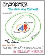 Chemistry: The Atom and Elements (Super Smart Science Series)