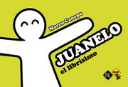 Juanelo. El Librísimo - Marco Canepa - Ril Editores