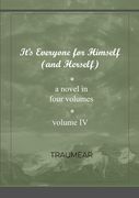 It's Everyone for Himself (and Herself) Volume IV