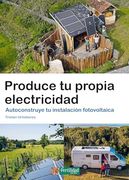 Produce tu Propia Electricidad: Autoconstruye tu Instalación Fotovoltaica