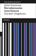 Die Lebensweise Eines Samurai: Aus dem »Hagakure« (Was Bedeutet das Alles? ) (in German)