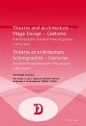 Theatre and Architecture - Stage Design - Costume / Théâtre Et Architecture - Scénographie - Costume: A Bibliographic Guide in Five Languages (1970-20 (en Francés)