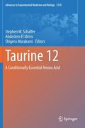 Taurine 12: A Conditionally Essential Amino Acid (en Inglés)