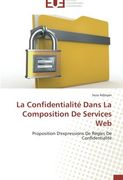 La Confidentialité Dans La Composition De Services Web: Proposition D'expressions De Règles De Confidentialité