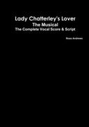 Lady Chatterley's Lover - The Musical - The Complete Vocal Score and Script (en Inglés)