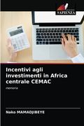 Incentivi agli investimenti in Africa centrale CEMAC (in Italian)