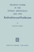Religious Schism in the Russian Aristocracy 1860-1900 Radstockism and Pashkovism: Radstockism and Pashkovism (en Inglés)
