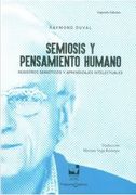 Semiosis y pensamiento humano. Registros semióticos y aprendizajes intelectuales