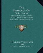 the romance of discovery: being an account of the earliest navigators and the discovery of america (1917) (en Inglés)
