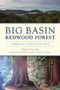 Big Basin Redwood Forest: California's Oldest State Park (en Inglés)