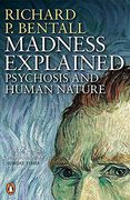 madness explained,psychosis and human nature