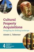 Cultural Property Acquisitions: Navigating the Shifting Landscape (en Inglés)